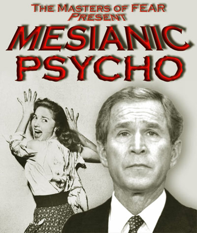 messianic-psycho-bush.jpg